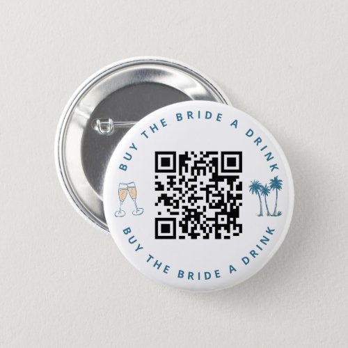 Buy the Bride a Drink Bachelorette Party QR code  Button