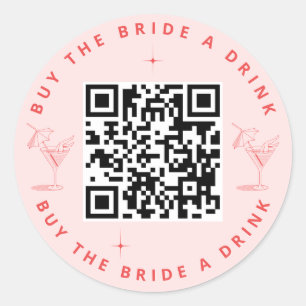 Buy the Bride a Drink Bachelorette Party QR Code  Classic Round Sticker