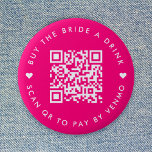 Buy The Bride A Drink | Bachelorette QR Code Pink Button<br><div class="desc">A simple custom raspberry hot pink "Buy the Bride a Drink" Bachelorette Party QR code round button pin in a modern minimalist style with a cute heart detail. The template can be easily updated with your QR code and custom text, eg. scan QR to pay by Venmo. #bachelorette #buythebrideadrink #QRcode...</div>
