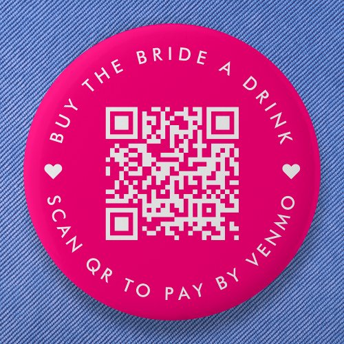 Buy The Bride A Drink  Bachelorette QR Code Pink Button