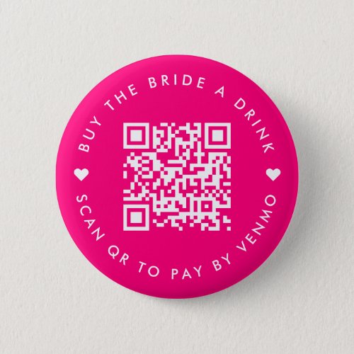 Buy The Bride A Drink  Bachelorette QR Code Pink Button