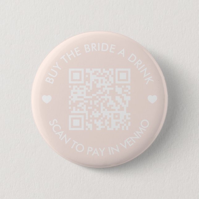 Buy The Bride A Drink Blush Pink QR Code Button (Front)