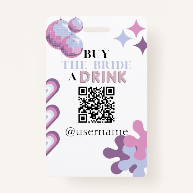 Buy the Bride a Drink Crowdfund Bachelorette Badge (Front)