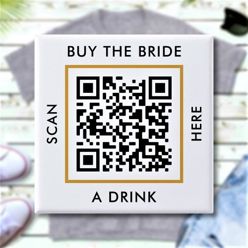 Buy The Bride A Drink Custom QR Code Bachelorette Button