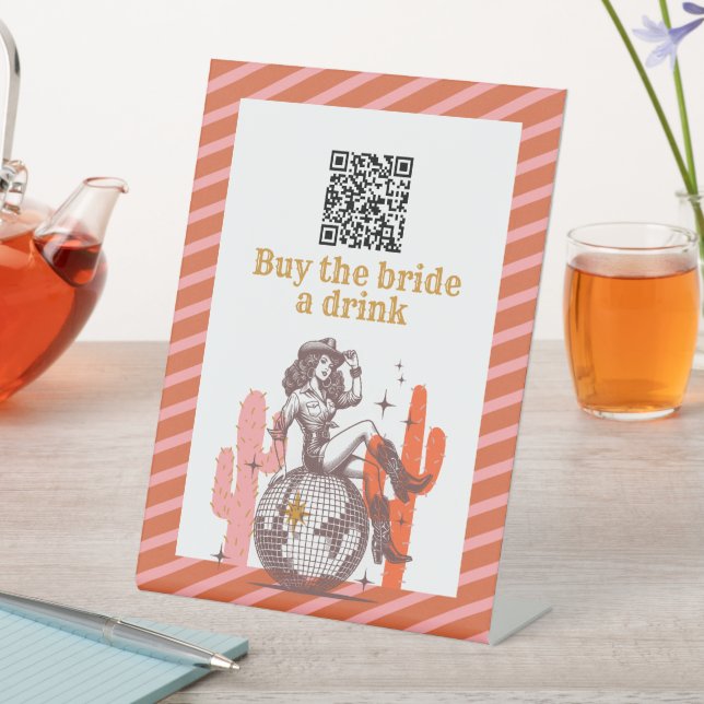 Buy the Bride A Drink Disco Cowgirl Bachelorette  Pedestal Sign (In SItu)