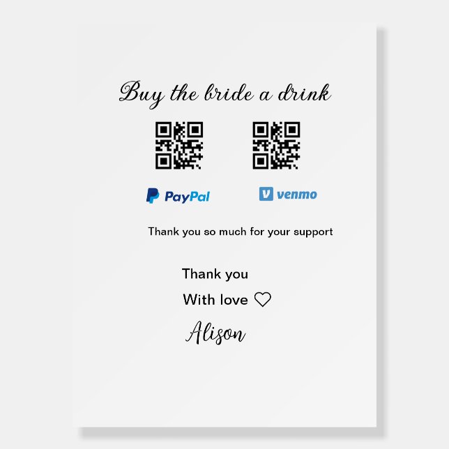 Buy the bride a drink donation QR Venmo PayPal  Foam Board (Front)