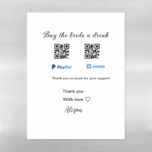 Buy the bride a drink donation QR Venmo PayPal Magnetic Dry Erase Sheet