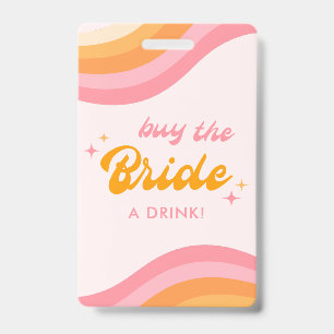 Buy The Bride A Drink Groovy Pink & Orange Badge