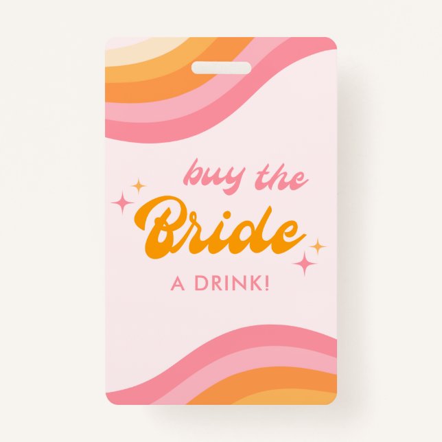 Buy The Bride A Drink Groovy Pink & Orange Badge (Front)
