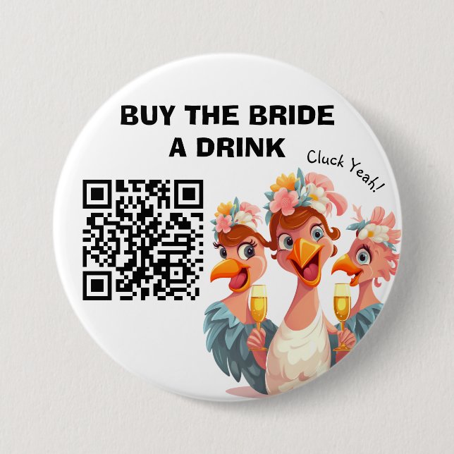 Buy the Bride a DrinK - Hen Party Cluck Yeah! Button (Front)