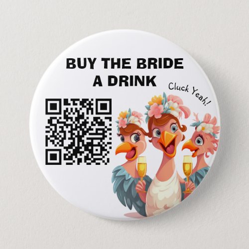 Buy the Bride a DrinK _ Hen Party Cluck Yeah Button
