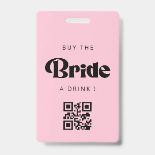Buy the Bride a Drink QR Code Badge