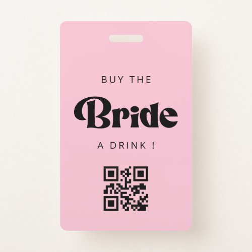 Buy the Bride a Drink QR Code Badge