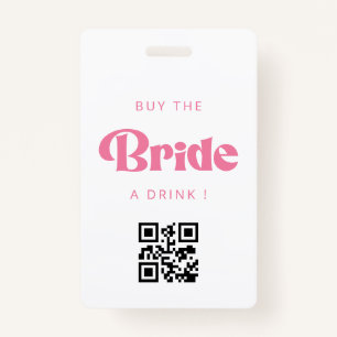 Buy the Bride a Drink QR Code Badge