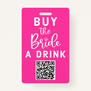 Buy The Bride A Drink QR Code Pink Bachelorette Badge