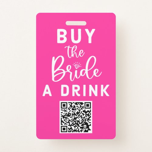 Buy The Bride A Drink QR Code Pink Bachelorette Badge