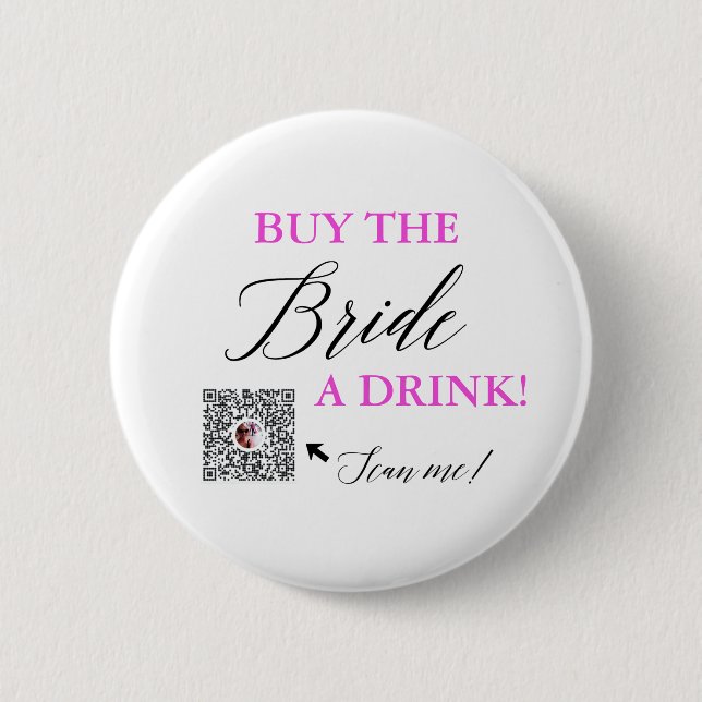 Buy The Bride a Drink QR Venmo Bachelorette Party Button (Front)