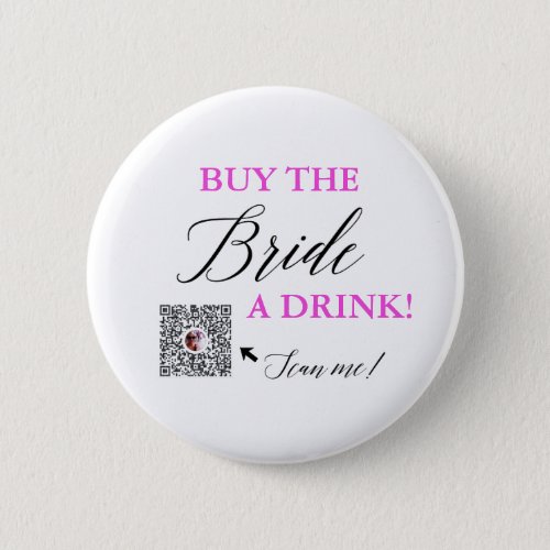 Buy The Bride a Drink QR Venmo Bachelorette Party Button
