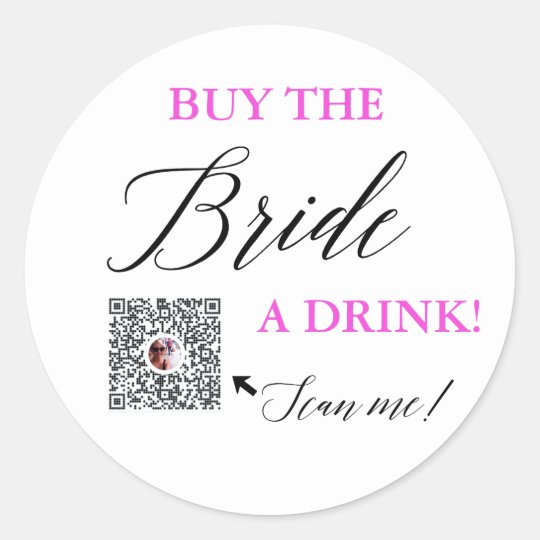 Buy The Bride a Drink QR Venmo Bachelorette Party Classic Round Sticker