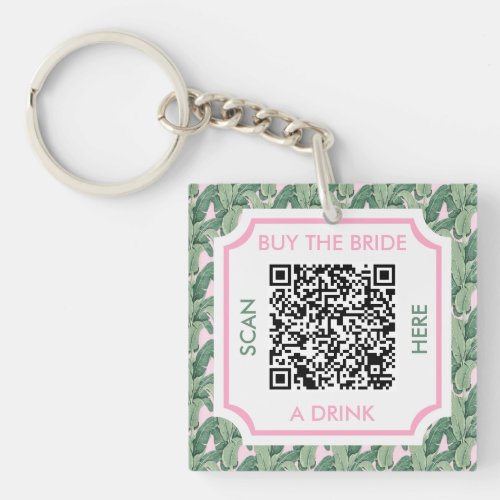 Buy The Bride A Drink Tropical Leaf QR Code Keychain