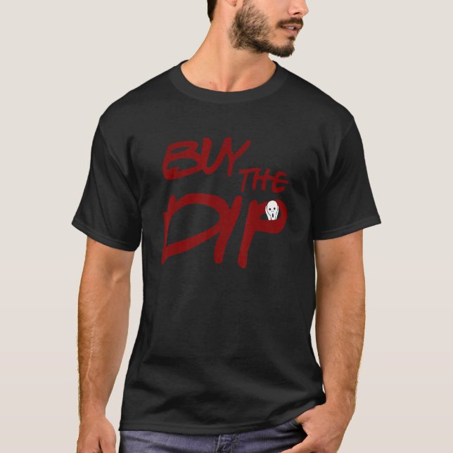 Buy The Dip Cryptocurrency Market T-Shirt (Front)