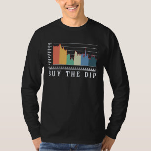 Buy The Dip Cryptro Trader Cryptrocurrency Day Tra T-Shirt