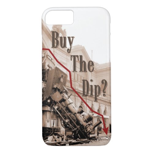 Buy The Dip Stock Market Humor iPhone 87 Case