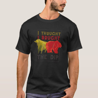 Buy The Dip Trading Trader And Shares T-Shirt