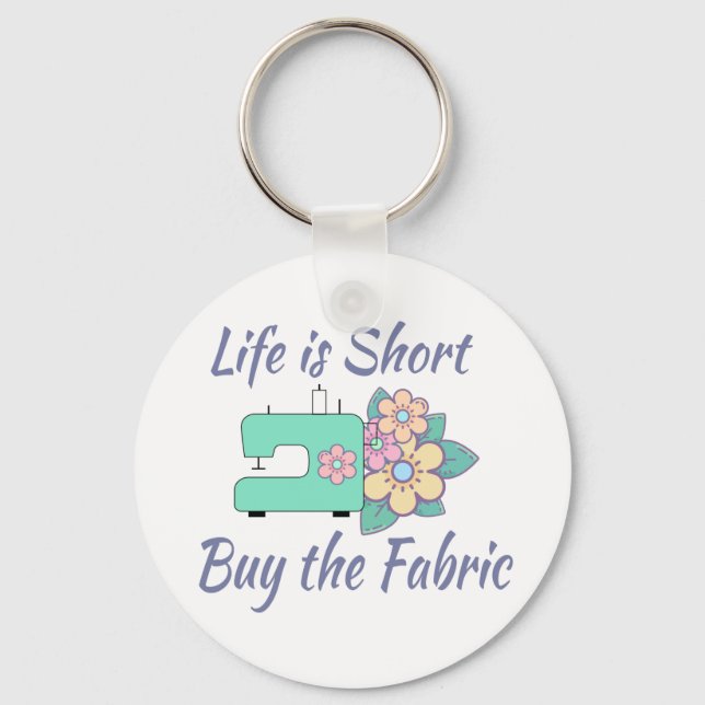Buy the Fabric, sewing, quilting, crafts Keychain (Front)
