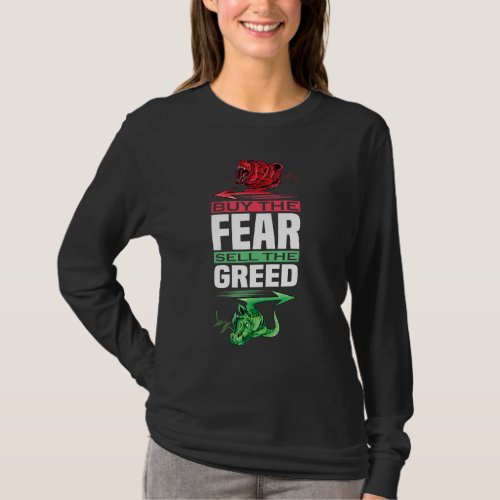 Buy The Fear Sell The Greed  Trading T_Shirt
