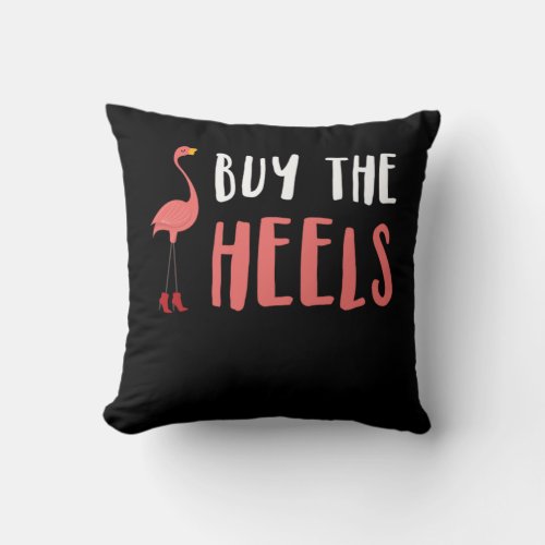 Buy The Heels Funny Pink Flamingo Bird Wearing Hee Throw Pillow