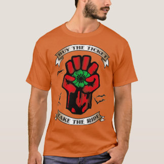 Buy The Ticket Take The Ride T-Shirt