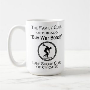Buy War Bonds, Lake Shore Club, Chicago, IL Coffee Mug