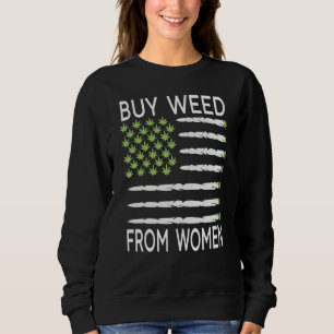 Buy Weed From Woman Usa Flag Sweatshirt