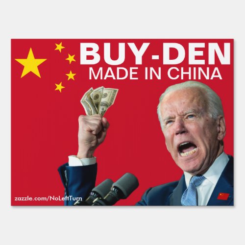 Buyden Biden Made In China Yard Sign