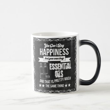 Buying Essential Oils Is Happiness Magic Mug by EssentialCommunity at Zazzle