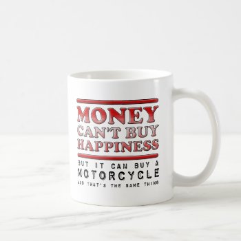 Buying Happiness Motorcycle Funny Mug by allanGEE at Zazzle