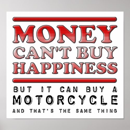 Buying Happiness Motorcycle Funny Poster