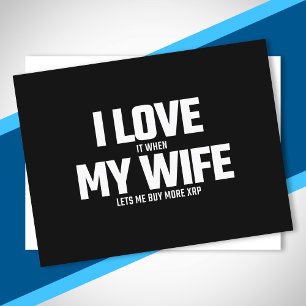 Buying XRP Crypto - Wife Lets Me Buy More XRP Postcard
