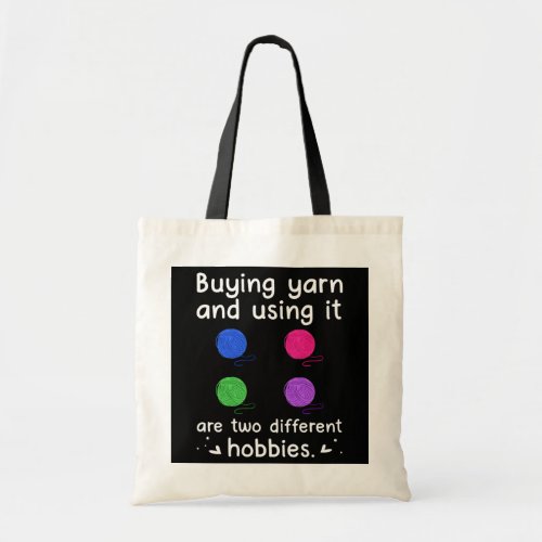 Buying Yarn And Using It Different Hobbies Tote Bag