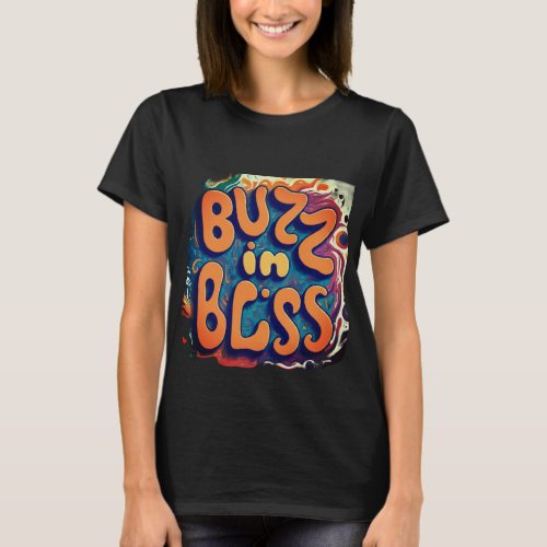 Buzz In Bliss T_Shirt