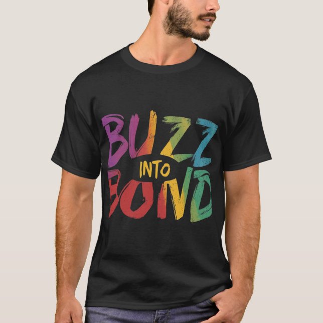 Buzz into Bond T-Shirt (Front)