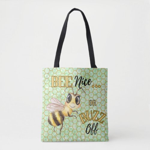 Buzz Off _ Carry Good Vibes Tote Bag