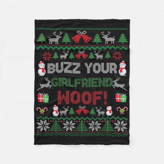 Buzz Xmas Your Girlfriend Woof! Ugly Christmas Swe Fleece Blanket (Front)
