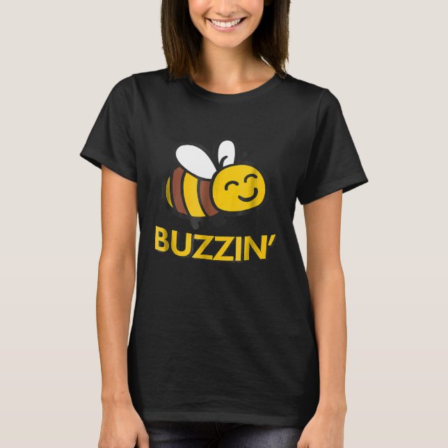 Buzzin Bee  Honeybee  Beekeepers 1 T-Shirt (Front)
