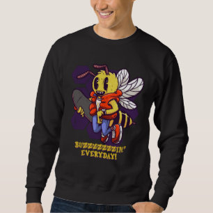 Buzzin Everyday Skater Bee Insect Skateboarder Bee Sweatshirt