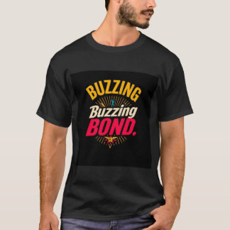 Buzzing Bond T-Shirt
