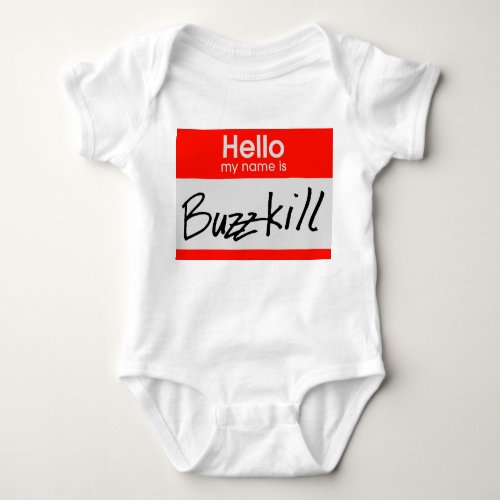 Buzzkill Nametag Baby Bodysuit