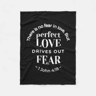 BW 'Perfect Love Drives Out Fear' - 1 John 4:18 Fleece Blanket