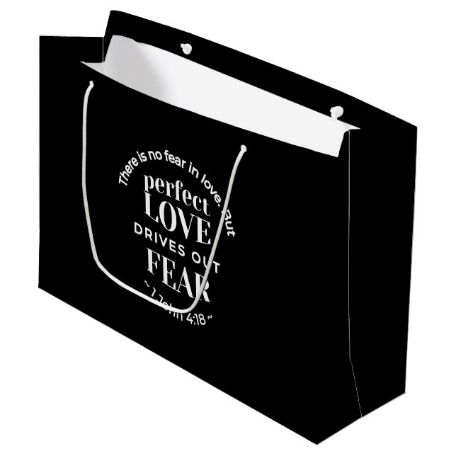BW 'Perfect Love Drives Out Fear' - 1 John 4:18 Large Gift Bag (Front Angled)